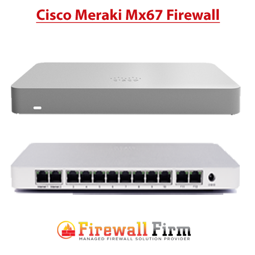 Cisco Meraki MX67 Firewall
